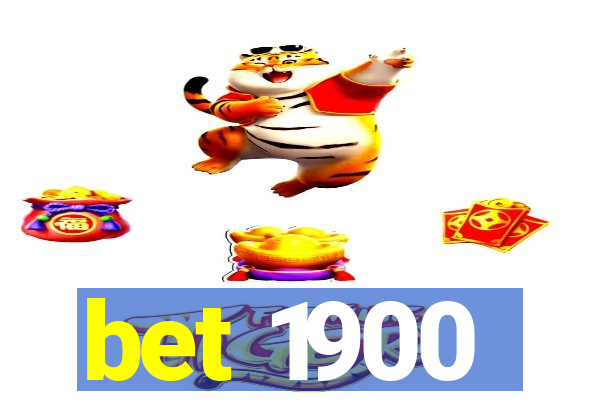 bet 1900